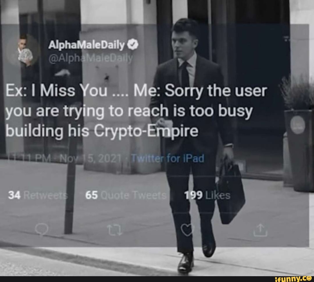 Ex Miss You. . vie Sorry the user you are trying reach is too busy ouilding his CryptoEm pire