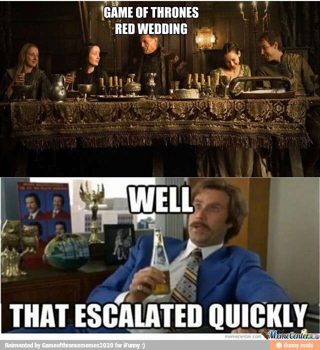 (GAME OF THRONES TT
RED WEDDING a