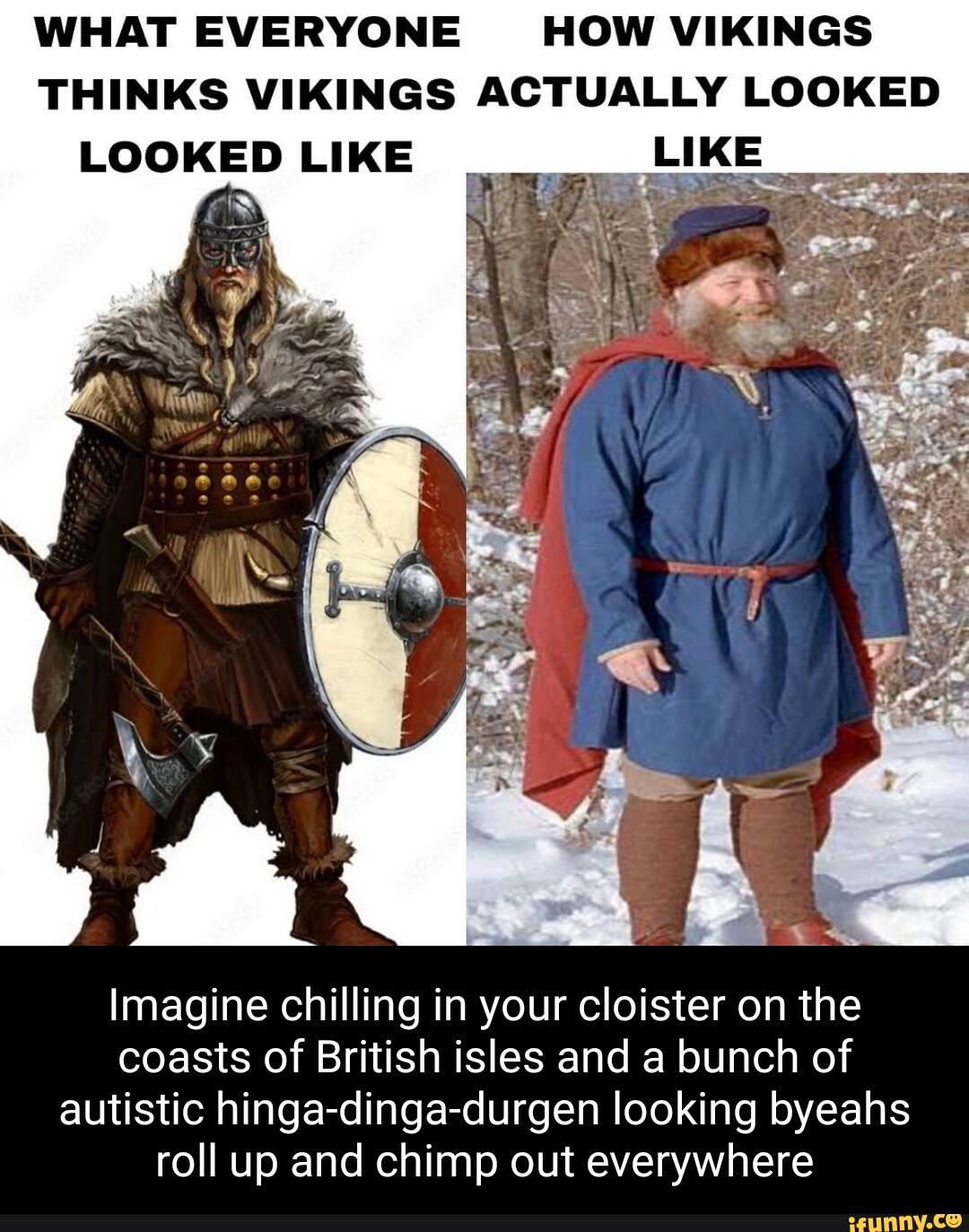 WHAT EVERYONE HOW VIKINGS THINKS VIKINGS ACTUALLY LOOKED LOOKED LIKE ...