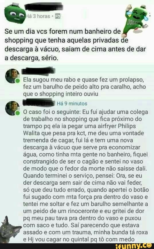 Se Um Dia Ves Forem Num Banheiro De Shopping Que Tenha Aquelas Privadas De Descarga A Vacuo