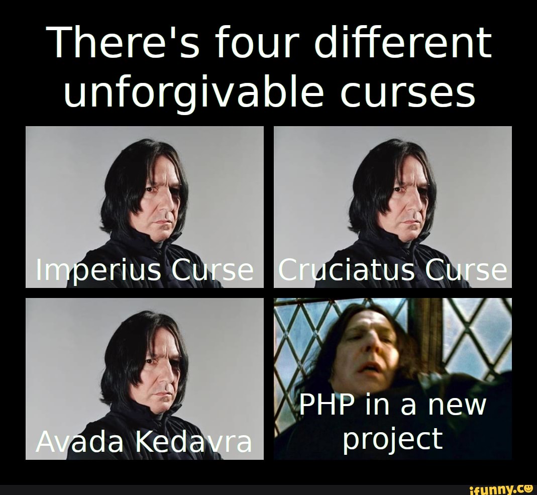 There's four different unforgivable curses Imperius Curse Cruciatus ...