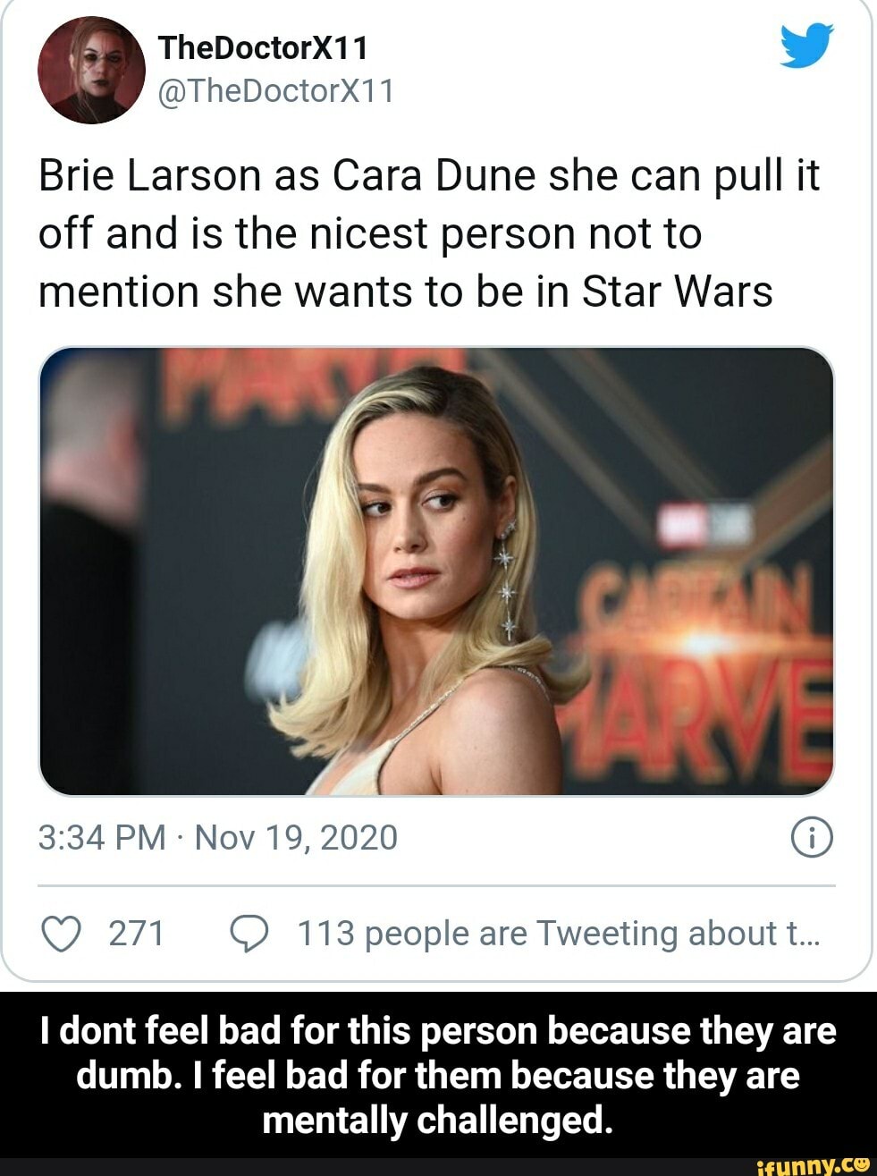 Brie Larson as Cara Dune she can pull it off and is the nicest person ...