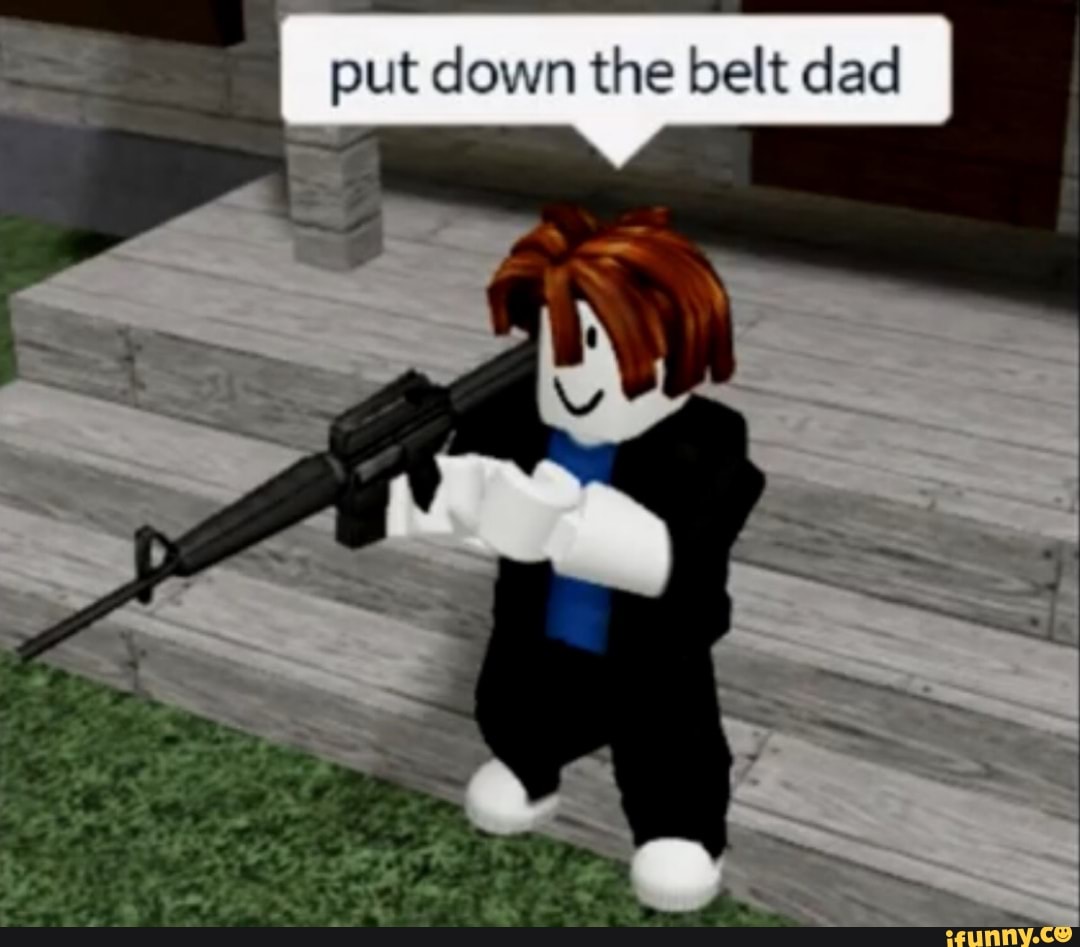 put down the belt dad