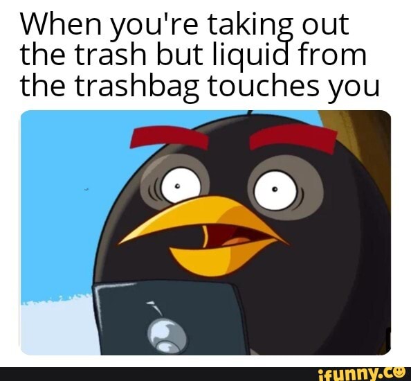 Trashbag Memes Best Collection Of Funny Trashbag Pictures On Ifunny