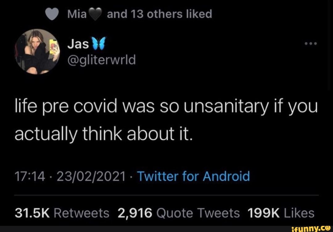 Mia and 13 others liked
@gliterwrld
life pre covid was so unsanitary if you actually think about it
- - Twitter for Android
