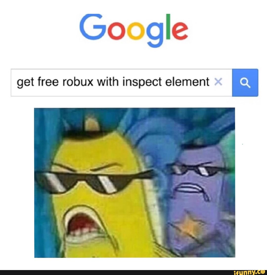 Get Free Robux With Inspect Element A Ifunny