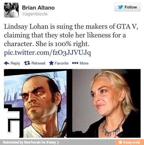 Lindsay Lohan is suing the makers of GTA V,
claiming that they stole her likeness for a
character. She is 100% right.
pic.twitter.com/fz03JJVUJq
Reply 3 Retweet y Favorite eee More