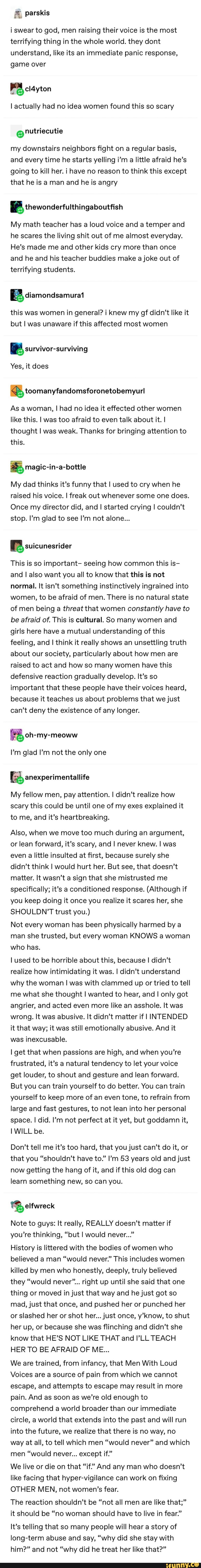 I swear to god, men raising their voice is the most terrifying thing in the  whole