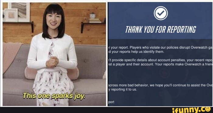 THANK YOU FOR REPORTING your report. Players who violate our policies ...