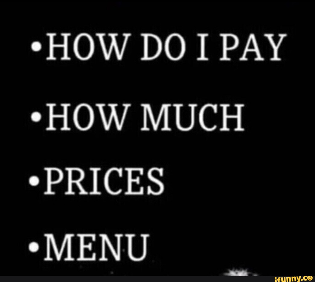 *HOW DO PAY *HOW MUCH PRICES *MENU iFunny Brazil