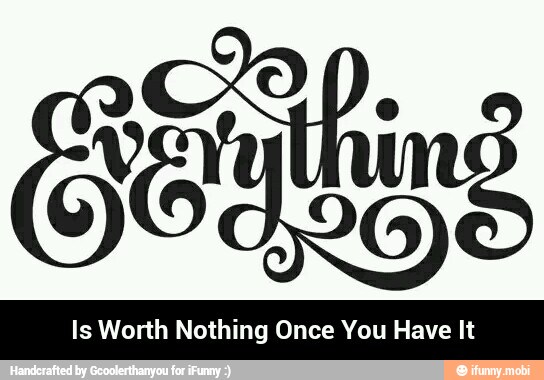 Is Worth Nothing Once You Have It - Is Worth Nothing Once You Have It