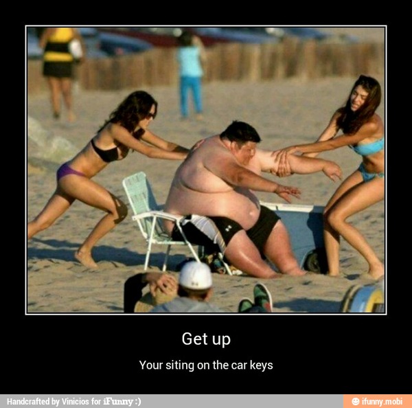 Your siting on the car keys - Get up
Your siting on the car keys