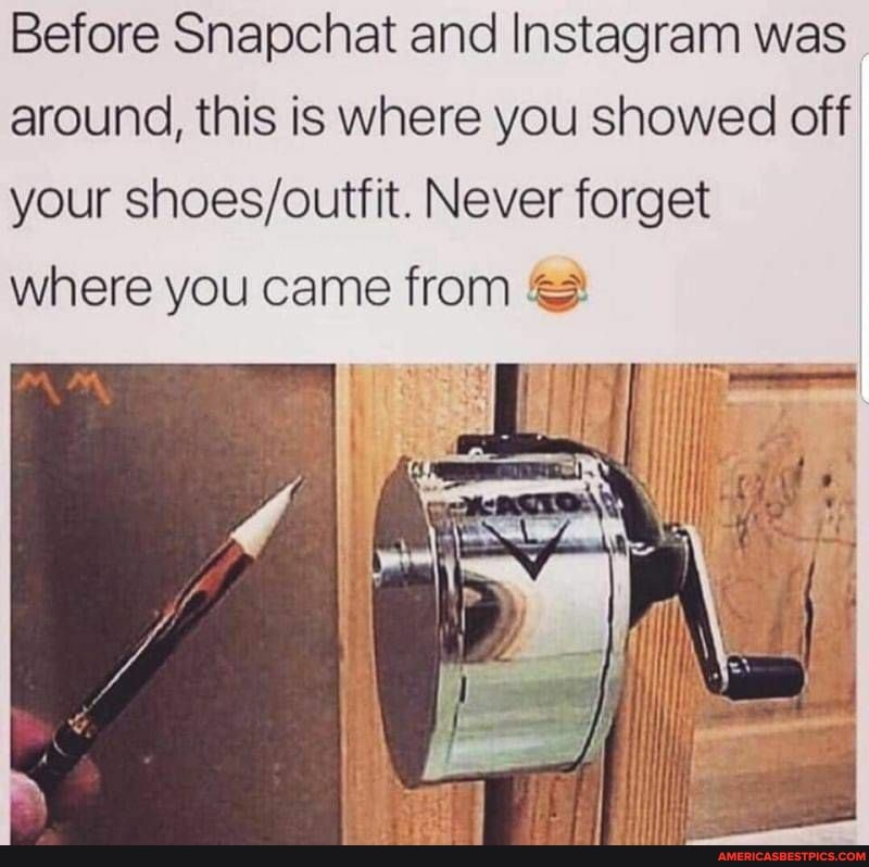 Before Snapchat and Instagram was around, this is where you showed off your Never forget
where you came from
