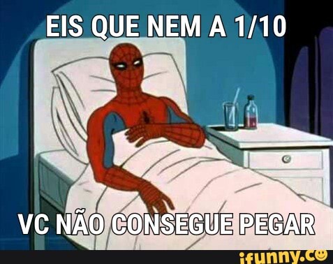 EIS QUE NEM A 1/10