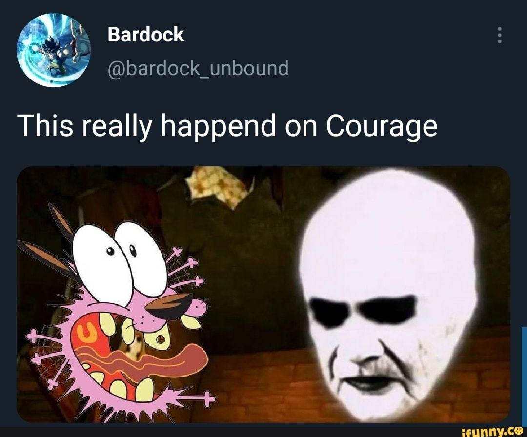 an Bardock
@bardock_unbound
This really happend on Courage