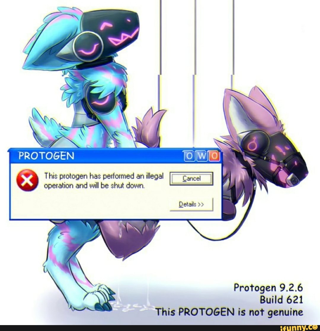 This protogen has performed an illegal operation and will ...
