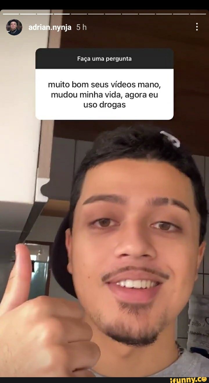adria
ja
Faça uma pergunta
muito bom seus vídeos mano, mudou minha vida, agora eu uso drogas