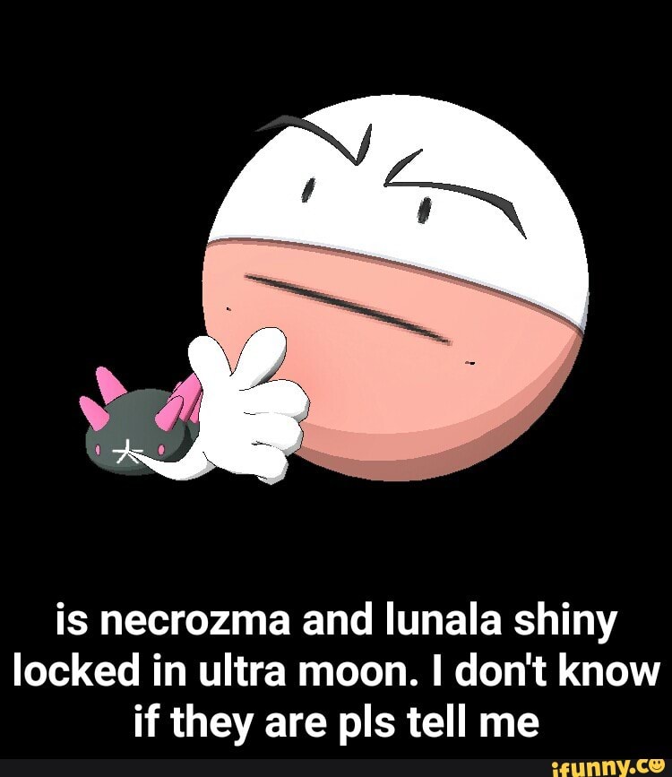 Is Necrozma And Lunala Shiny Locked In Ultra Moon I Dont