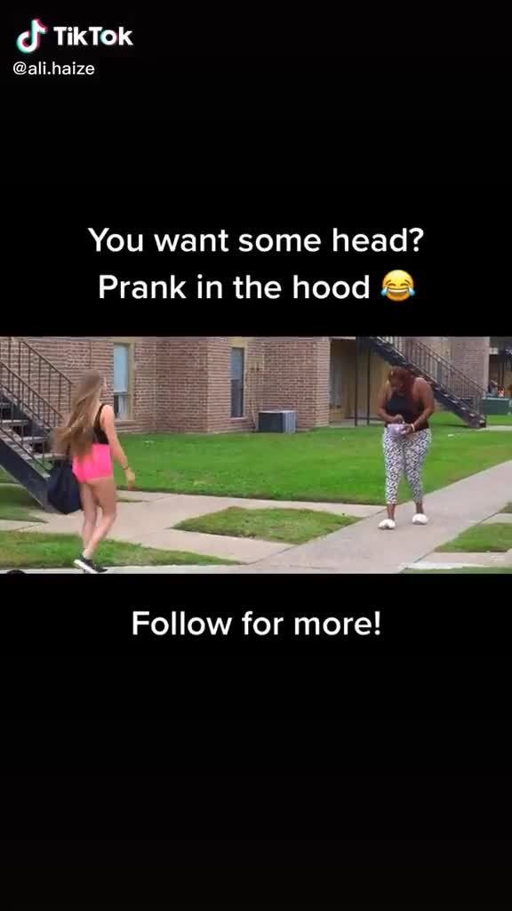 Of Tiktok Ali Haize You Want Some Head Prank In The Hood Follow For More