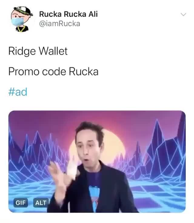 E Rucka Rucka Ali Tm Ridge Wallet Promo code Rucka Had - iFunny :)