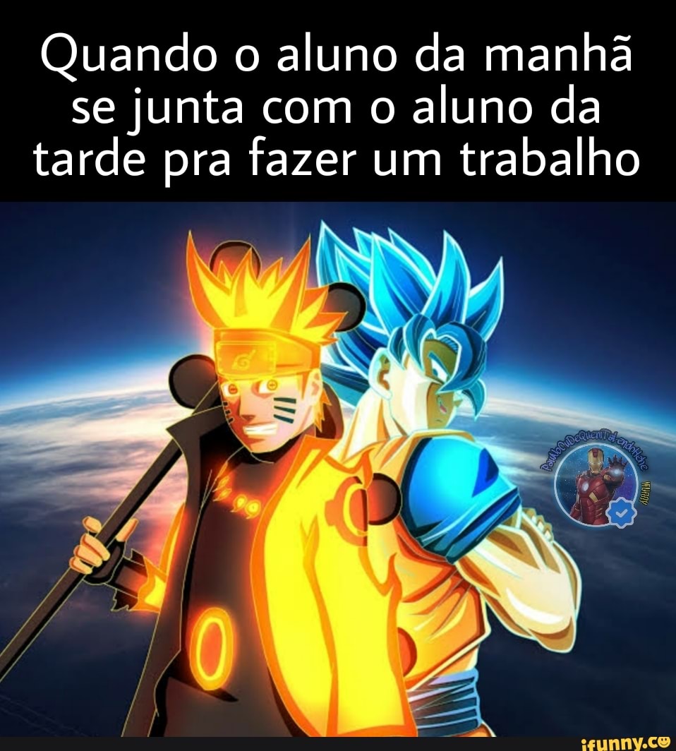 Quando o aluno da manhã se junta com o aluno da tarde pra fazer um trabalho
