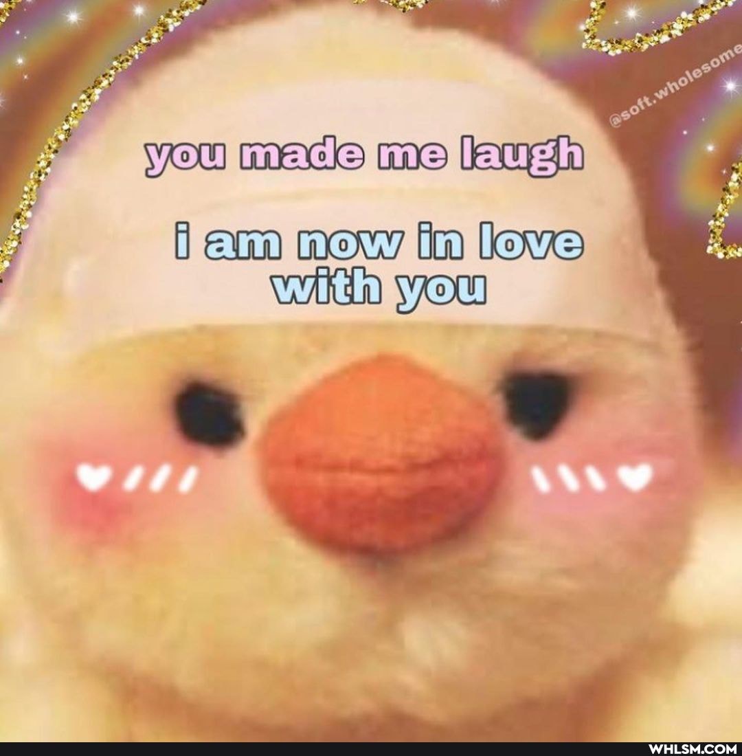 made me lah
fam now fin love with you