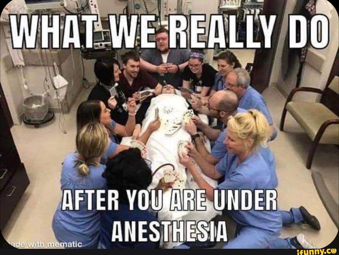 Anesthesia memes. Best Collection of funny Anesthesia pictures on iFunny