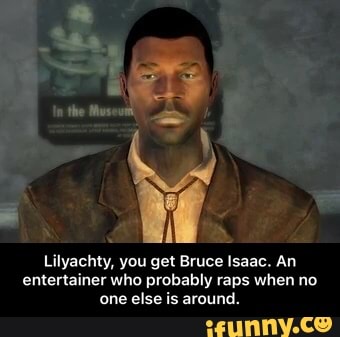 Lilyachty, you get Bruce Isaac. An entertainer who probably raps when no one else is around. - Lilyachty, you get Bruce Isaac. An entertainer who probably raps when no one else is around.
