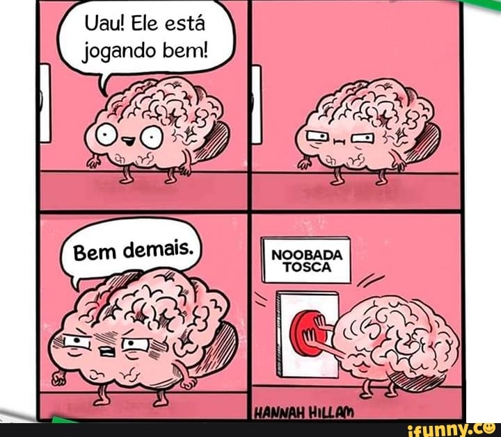 Uau! Ele está jogando bem!