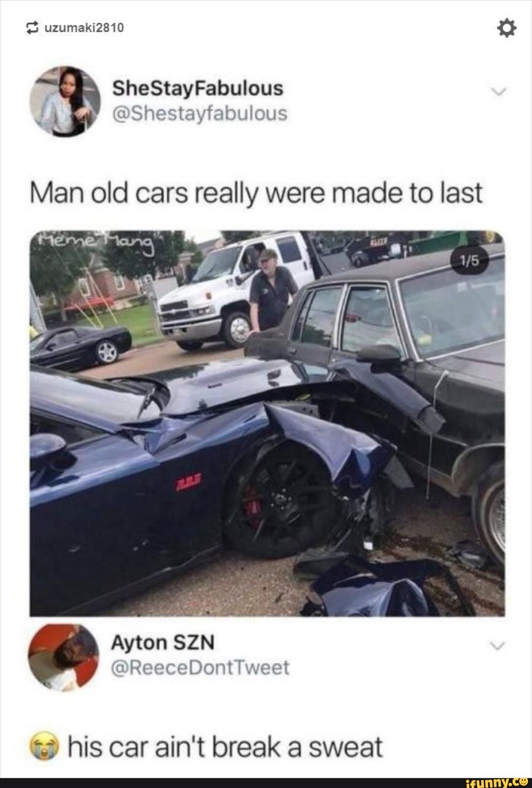 SS uzumaki28 10
Man old cars really were made to last
SZN
@ReeceDonitiweet
<3 his car ain't break a sweat
