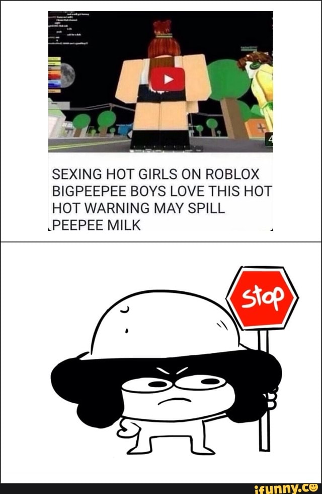 Sexing Hot Girls On Roblox Bigpeepee Boys Love This Hot Hot