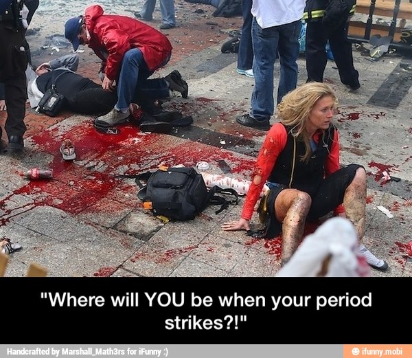 "Where will YOU be when your period
strikes?!" - "Where will YOU be when your period strikes?!"