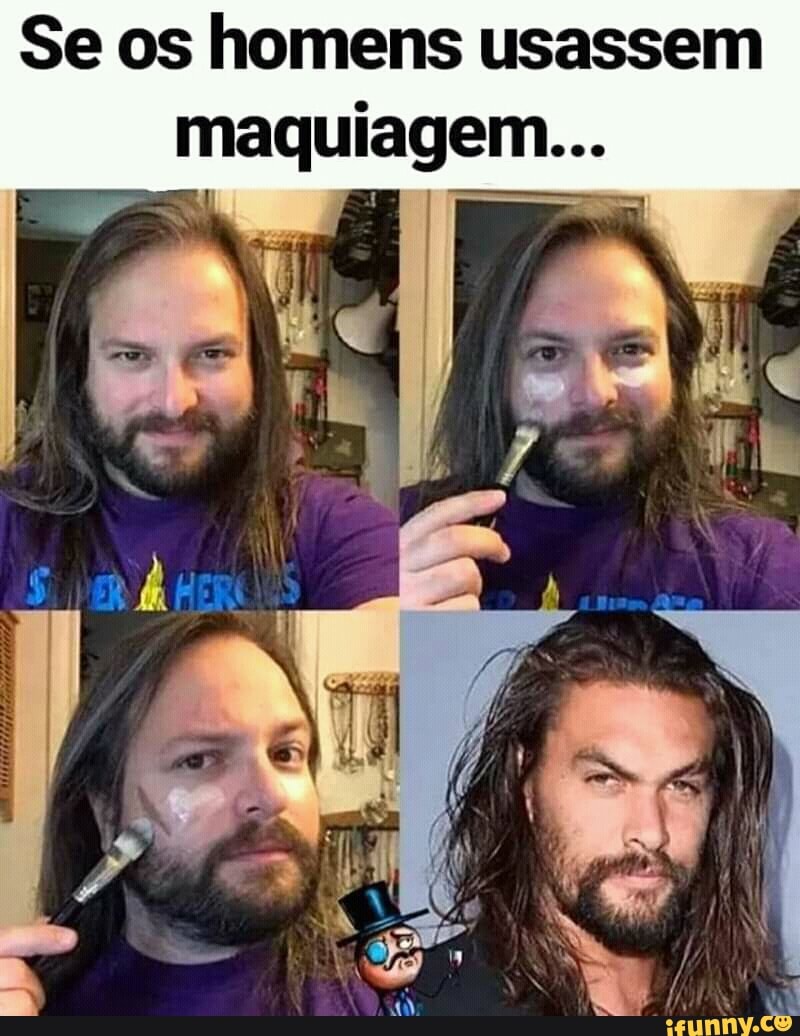 Se os homens usassem