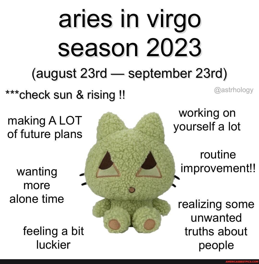 Happy virgo season and happy birthday to all my virgos please mainly
