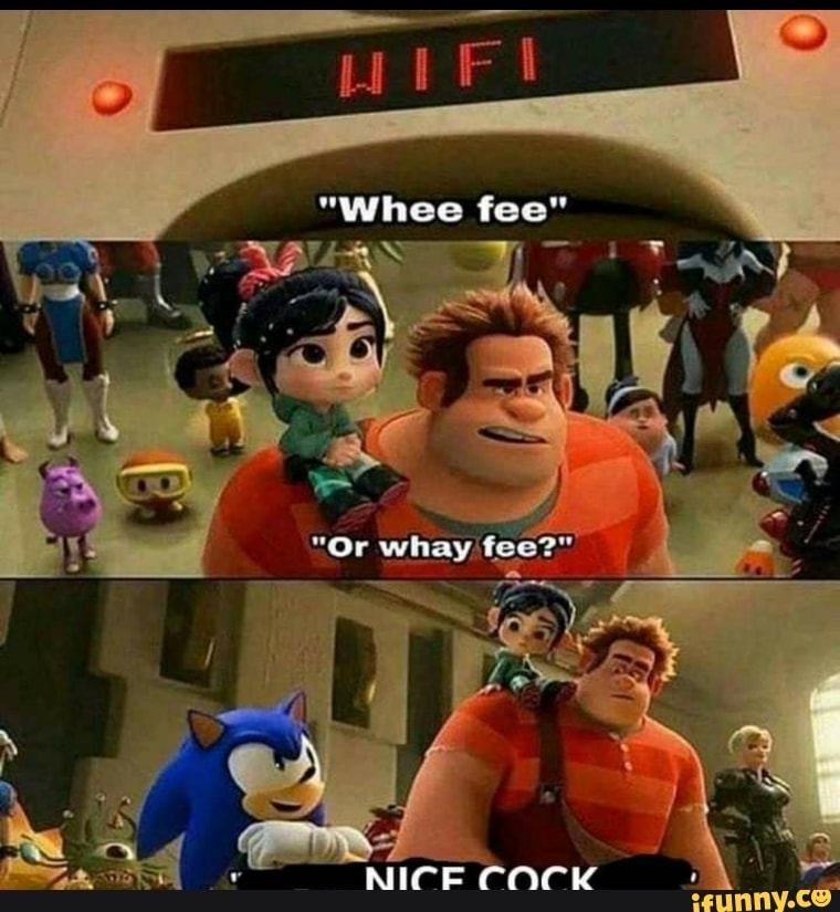 "Whee fee"
"Or
COCK