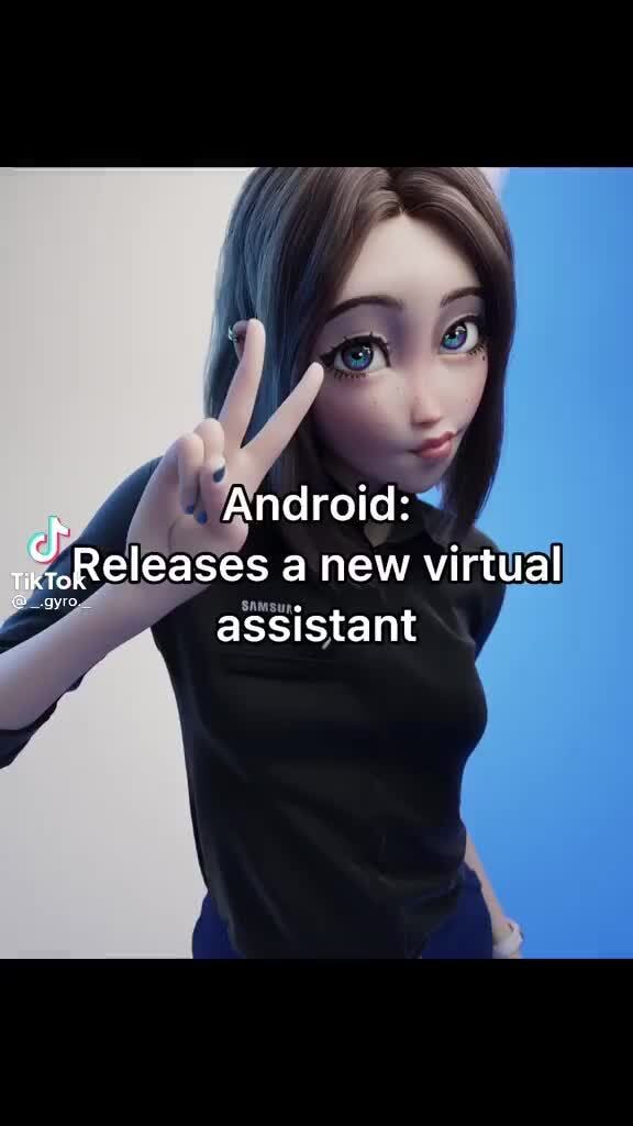 Fastest Android Assistant Girl