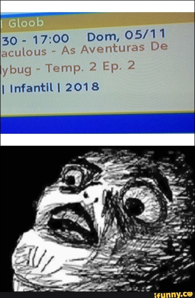17:00 Dom, 05/11
aculous As aventuras De
y bug
I Infantil I 2018