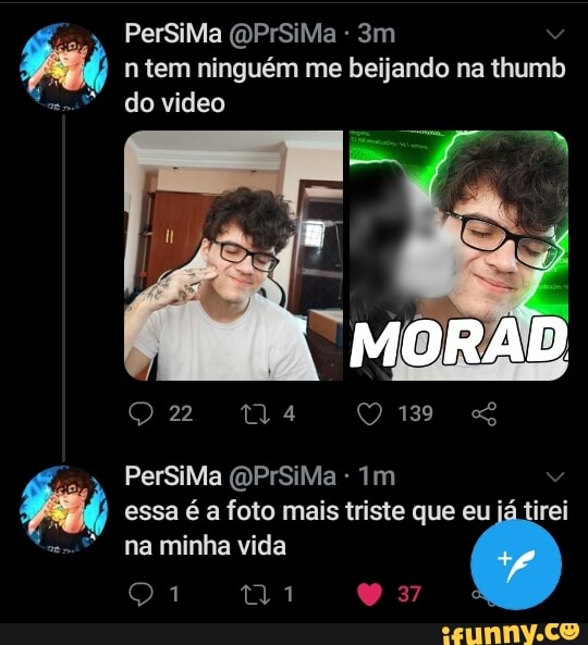 VETO n tem ninguém me beijando na thumb do video
139
ta
VETO essa é a foto mais triste que eu já tirei na minha vida
37