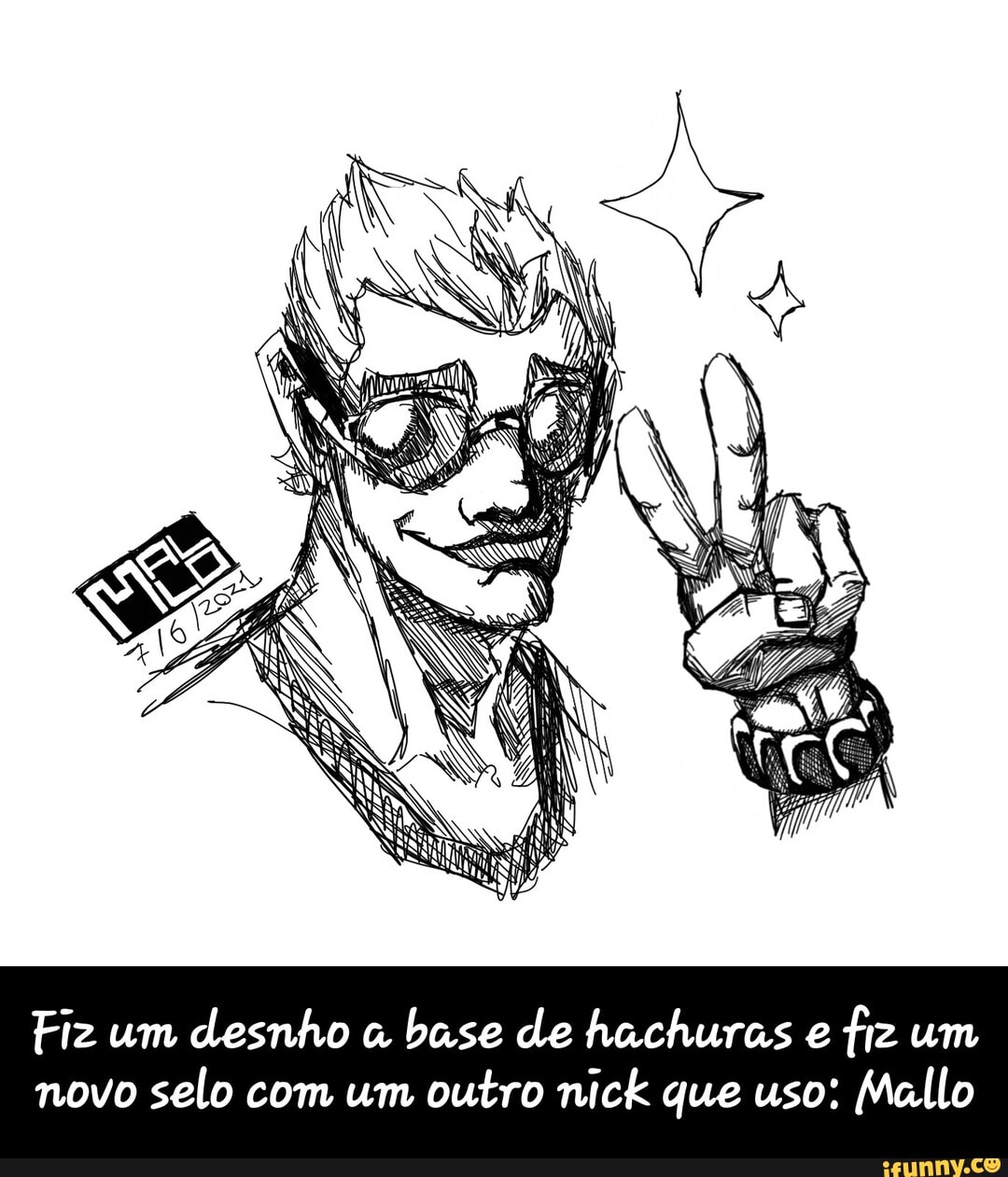 Fiz um desnho base de hachuras e fiz um novo selo com um outro nick que uso: Mallo - Fiz um desnho a base de hachuras e fiz um novo selo com um outro nick que uso: Mallo