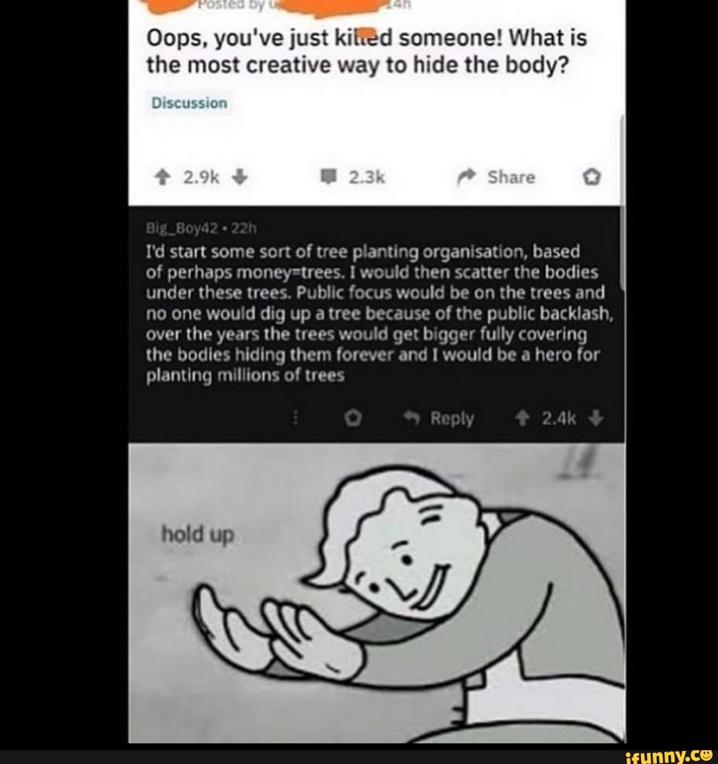 How to hide a body 101 Oops, you