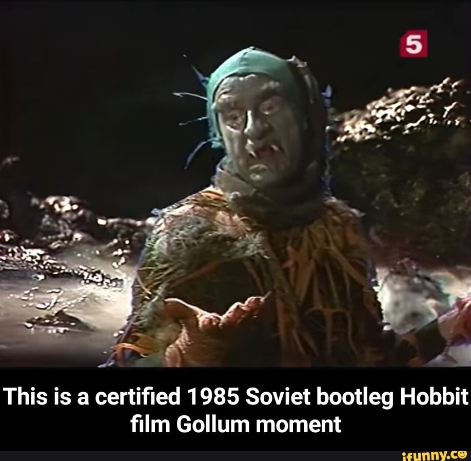 Let's start the new year off with Gollum From the 1985 Russian adaptation  of the hobbit : r/lotrmemes