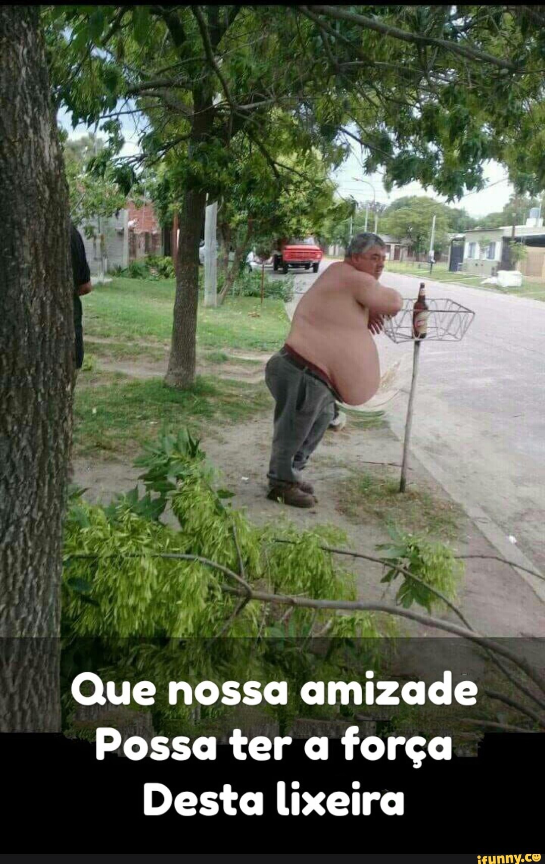 Que nossa
Possa ter a forca
Desta Lixeira