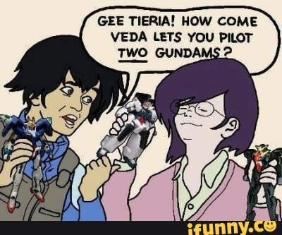 GEE TIERIA! HOW COME VEDA LETS YOU PILOT