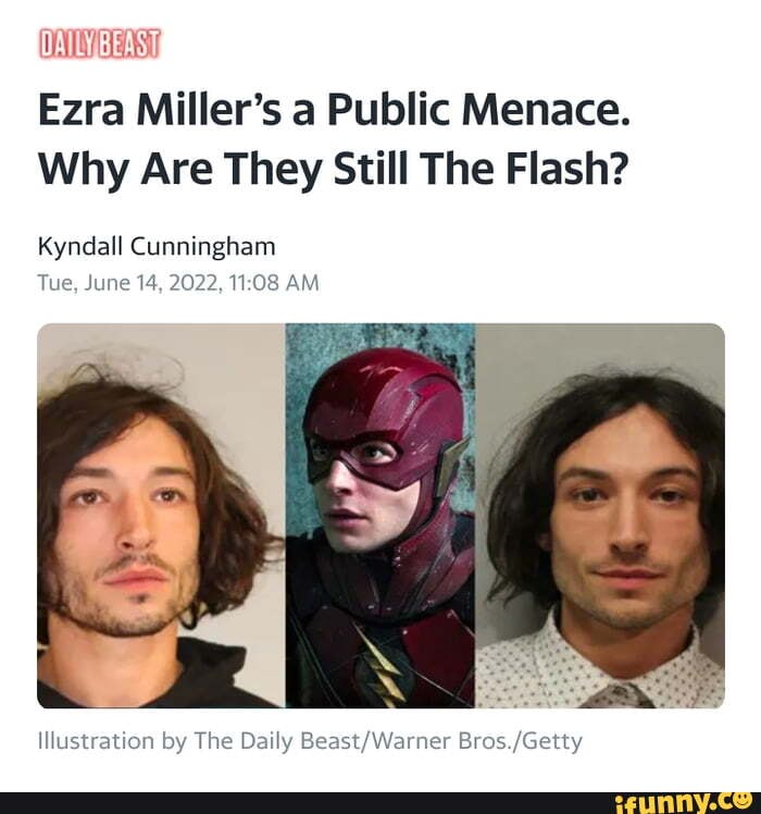 Ezra Miller's a Public Menace. Why Are They Still The Flash? Kyndall Cunningham Tue, June 14