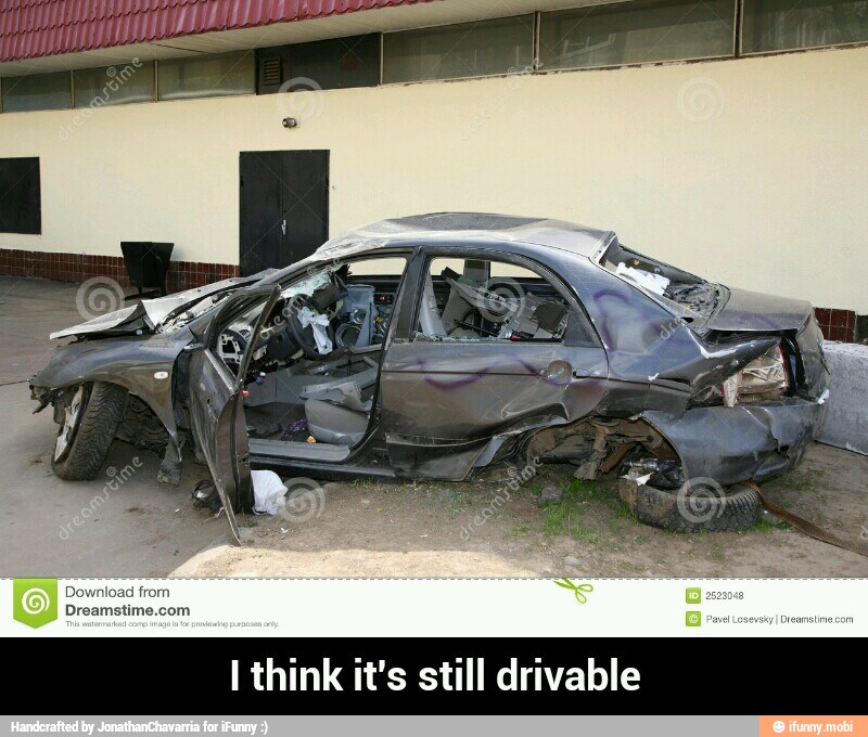 Dreamstime.com
I think it's still drivable - I think it's still drivable