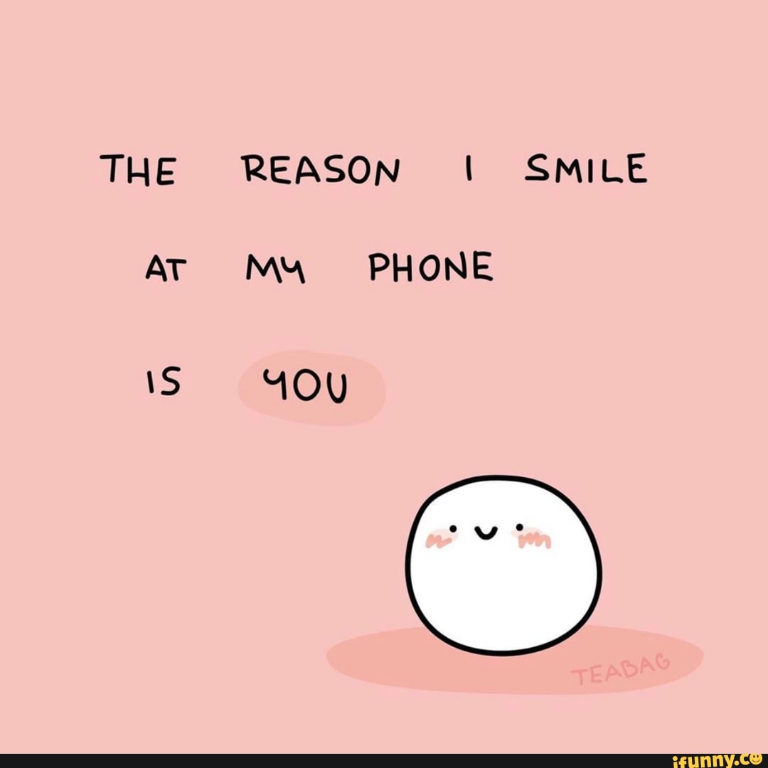 THE REASON I SMILE
AT M4 PHONE