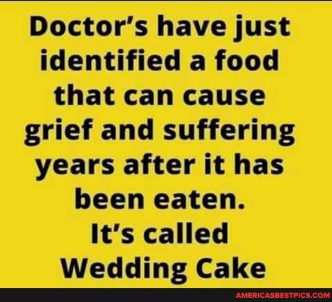 Doctor's have just identified a food that can cause grief and suffering years after it has been eaten.
It's called
Wadding Caka