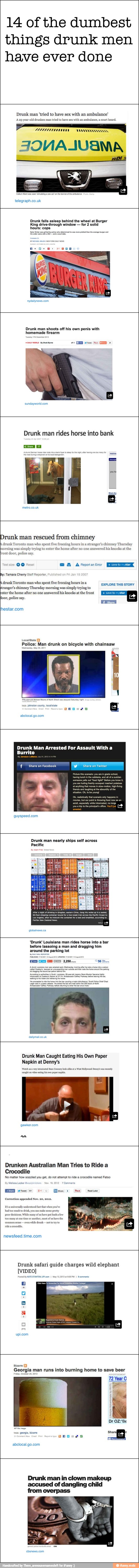 14 of the dumbest
things drunk men
have ever done
Drunk man 'tried to have sex with an ambulance'
'A 25-year-old drunken man
tried to have sex
with an
ambulance, a court heard.
JOVNAJUVANA
AS
Drunk falls asleep behind the wheel at Burger
King drive-through window
for 2 solid
hours: cops
the