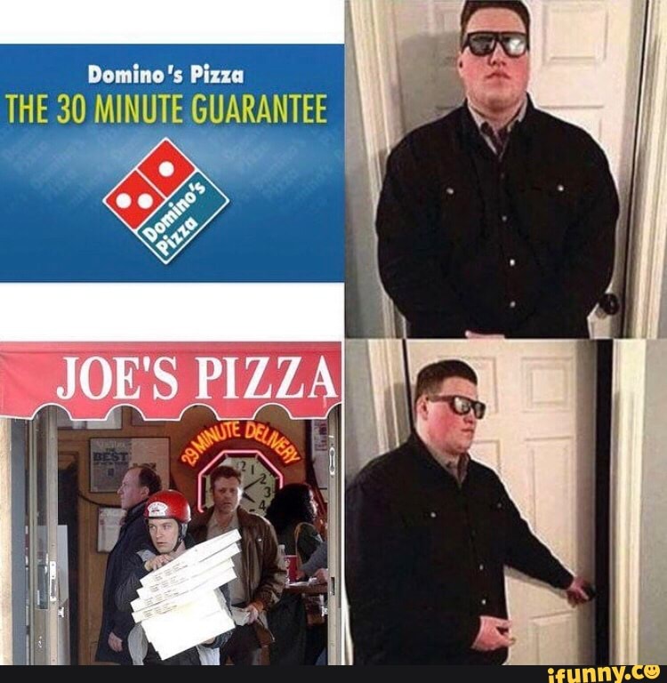 Domino's Mm The 30 Minu Guarantee - Ifunny