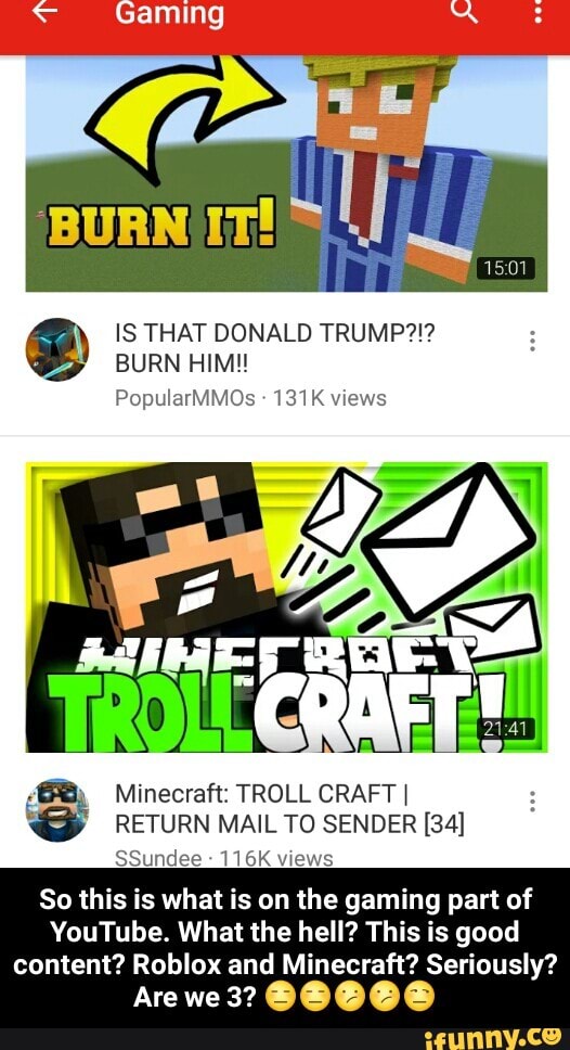 Popularmmos 131kvxews Is That Donald Trump Ea Minecraf T Troll Craft Return Mail To Sender 34 Ssundee H6k Wews So This Is What Is On The Gaming Part Of Youtube What The - roblox youtube popularmmos
